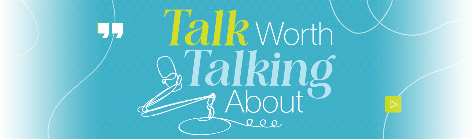 Talk_Worth_Talking_About_Web_Rotator
